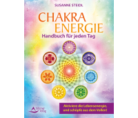 Chakra-Energie - Handbuch für jeden Tag