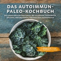 Das Autoimmun-Paleo-Kochbuch